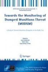 Towards the Monitoring of Dumped Munitions Threat (MODUM) : A Study of Chemical Munitions Dumpsites in the Baltic Sea