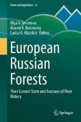 European Russian Forests : Their Current State and Features of Their History