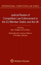 Judicial Review of Competition Law Enforcement in the EU Member States and the UK