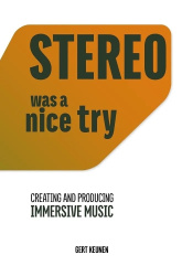 Stereo - Was A Nice Try - Creating And Producing Immersive Music