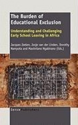The Burden of Educational Exclusion - Understanding and Challenging Early School Leaving in Africa