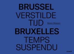 Brussel, Verstilde Tijd¿ Bruxelles, Temps Suspendu