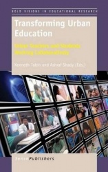Transforming Urban Education - Urban Teachers and Students Working Collaboratively