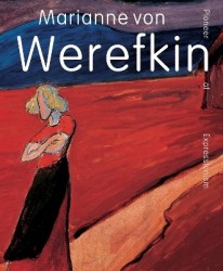 Marianne von Werefkin - Pioneer of Expressionism