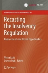 Recasting the Insolvency Regulation - Improvements and Missed Opportunities