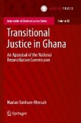 Transitional Justice in Ghana : An Appraisal of the National Reconciliation Commission