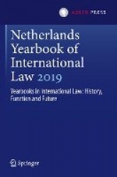 Netherlands Yearbook of International Law 2019 : Yearbooks in International Law: History, Function and Future