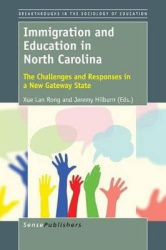Immigration and Education in North Carolina - The Challenges and Responses in a New Gateway State