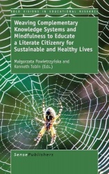 Weaving Complementary Knowledge Systems and Mindfulness to Educate a Literate Citizenry for Sustainable and Healthy Lives
