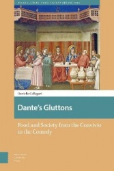 Dante's Gluttons - Food and Society from the Convivio to the Comedy
