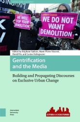 Gentrification and the Media - Building and Propagating Discourses on Exclusive Urban Change