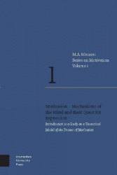 Motivation – Mechanisms of the Mind and their Quest for Expression - Introduction to a Study on a Theoretical Model of the Proce