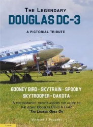 The Legendary Douglas DC-3 - A Pictorial Tribute