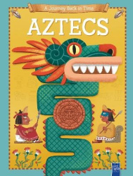 Aztecs - A Journey Back in Time