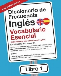 Diccionario de Frecuencia - Inglés - Vocabulario Esencial - Las 2500 Palabras Mas Comunes del Ingles
