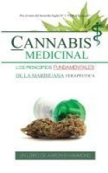 Cannabis Medicinal - Los principios Fundamentales de la marihuana terapéutica