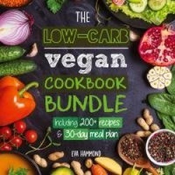 The Low Carb Vegan Cookbook Bundle - Including 30-Day Ketogenic Meal Plan (200+ Recipes: Breads, Fat Bombs & Cheeses)