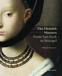 The Flemish Masters - From Van Eyck to Bruegel