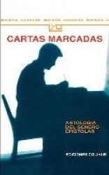 Cartas Marcadas: Antologia del Genero Epistolar