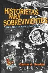 Historietas Para Sobrevivientes: Comic y Cultura de Masas En Los Anos 80