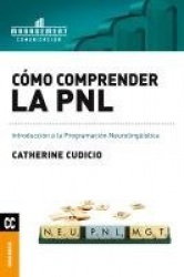 Cómo comprender la PNL