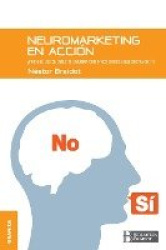 Neuromarketing en accion - Por que tus clientes te enganan con otros si dicen que gustan de ti