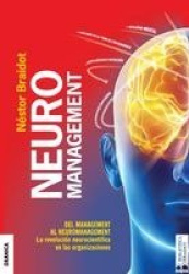 Neuromanagement Nueva Edición - Del Management al Neuromanagement
