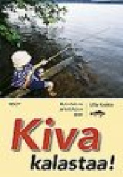 Kiva kalastaa! Kalastuksen ja kalalajien opas