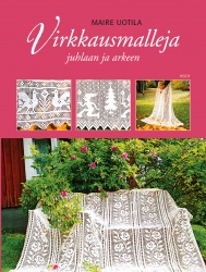 Virkkausmalleja juhlaan ja arkeen