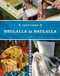 Taito tehdä - Neulalla ja naulalla