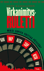 Virkanimitysruletti : Miksi sopiva voittaa pätevän? (Barrikadi-sarja)