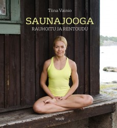 Saunajooga : Rauhoitu ja rentoudu