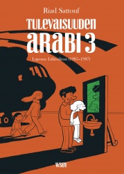 Tulevaisuuden arabi 3 : Lapsuus Lähi-idässä (1985-1987)