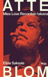 Atte Blom : Mies Love Recordsin takana