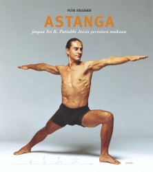 Astanga : joogaa Sri K. Pattabhi Joisin perinteen mukaan