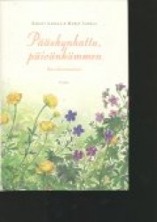 Pääskynhattu, päivänkämmen: Kasvikertomuksia