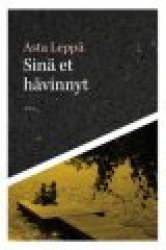 SINÄ ET HÄVINNYT