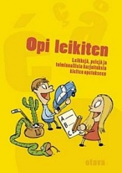 Opi leikiten : leikkejä, pelejä ja toiminnallisia harjoituksia kielten opetukseen