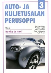 Auto- ja kuljetusalan perusoppi 3 (+cd-rom) : runko ja kori