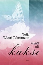 Meitä oli kaksi