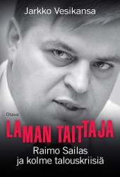 Laman taittaja : Raimo Sailas ja kolme talouskriisiä