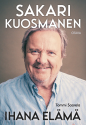 Sakari Kuosmanen : ihana elämä