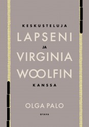 Keskusteluja lapseni ja Virginia Woolfin kanssa