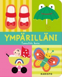 Ympärilläni — Tunnustele kuvia