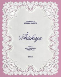 Äitikirja (täytettävä kirja) : Kirja vanhemmaksi tulevalle