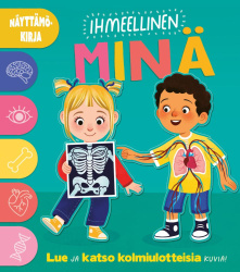 Ihmeellinen minä (näyttämökirja) : Lue ja katso kolmiulotteisia kuvia!