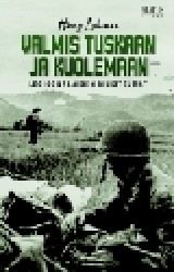 Valmis tuskaan ja kuolemaan - Legioonalaisen muistelmat