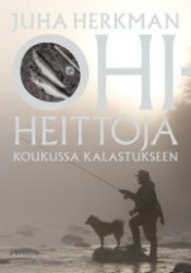 Ohiheittoja - Koukussa kalastamiseen