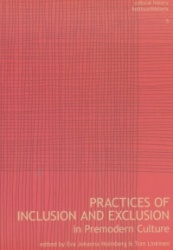 Practices of inclusion and exclusion in premodern culture - Kulttuurihistoria 5