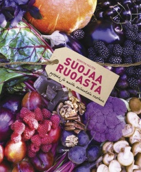 Suojaa ruoasta : syöpää ja muita sairauksia vastaan